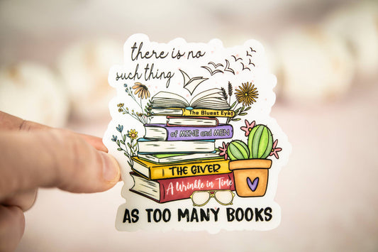 As Too Many Books, Vinyl Sticker, 3x3 in.