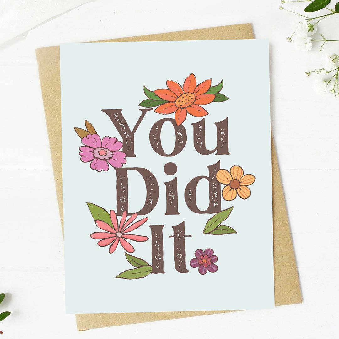 "You did it" Floral Encouragement Card